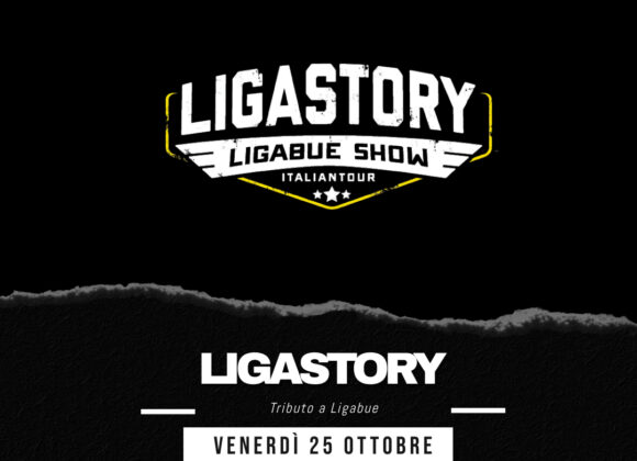 LIGASTORY TRIBUTO A LIGABUE – 25 ottobre