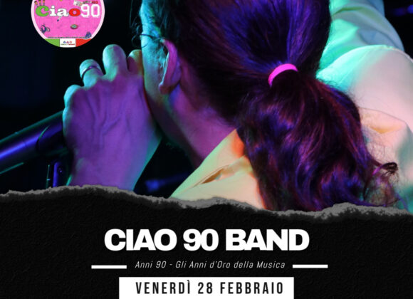 CIAO 90 BAND – 28 febbraio